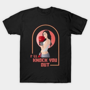 I will knock you out T-Shirt